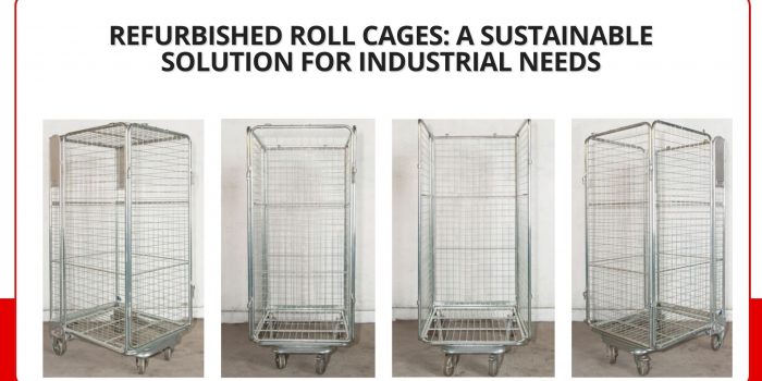 Sustainable Refurbished Roll Cages for Industrial Needs