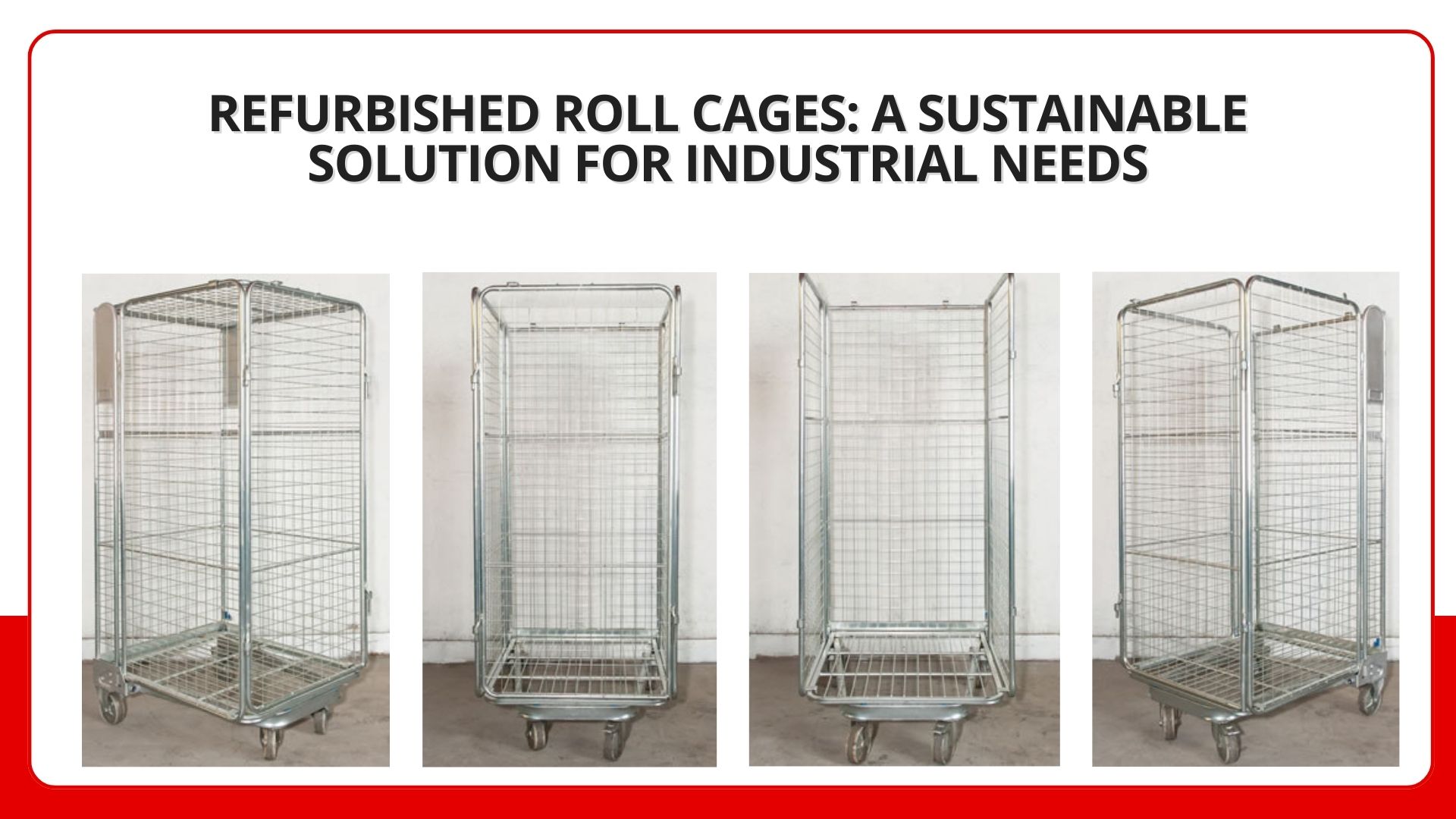 Refurbished Roll Cages A Sustainable Solution for Industrial Needs